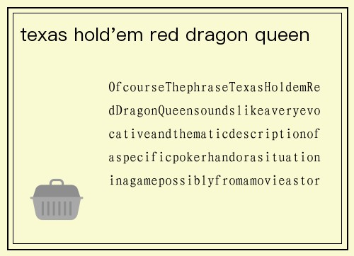 texas hold'em red dragon queen
